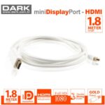 Dark 1.8 Metre Mini Display Port to HDMI Kablo (Altın Uçlu)(DK-CB-MDPXHDMIL180)